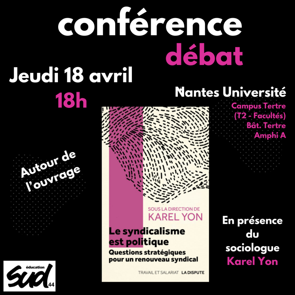18 avril 2024 – le syndicalisme est politique – conférence/débat